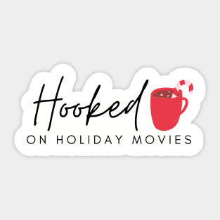 Hooked on Holiday Movies Sticker